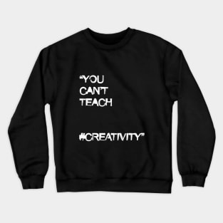 creativity Crewneck Sweatshirt